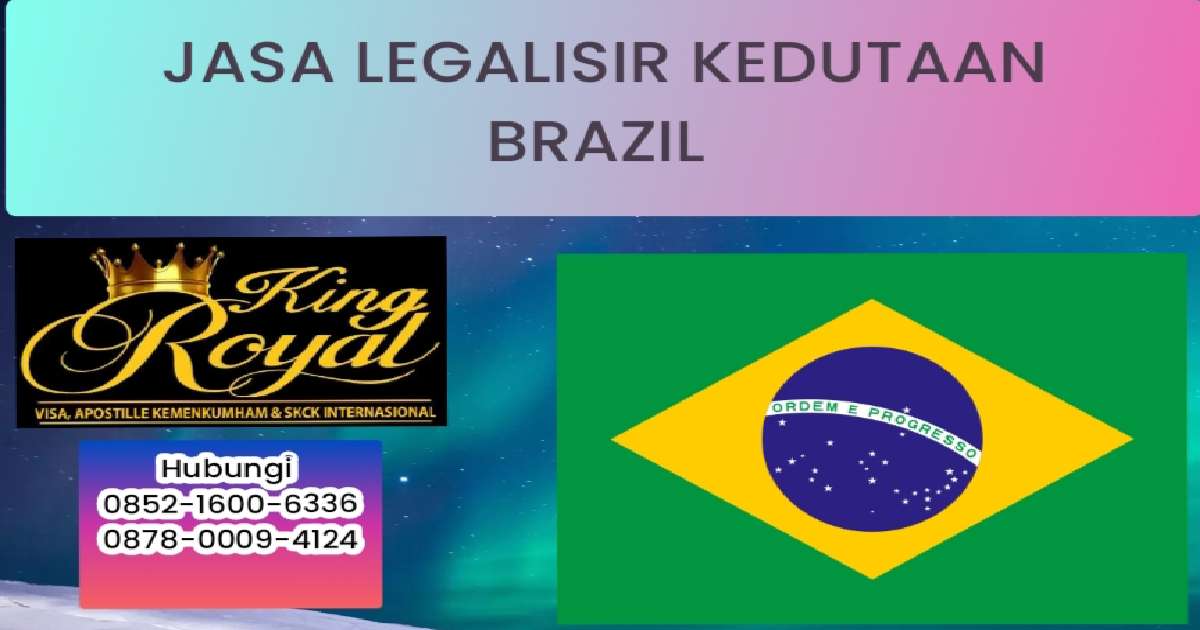 Jasa Legalisir Kedutaan Brazil