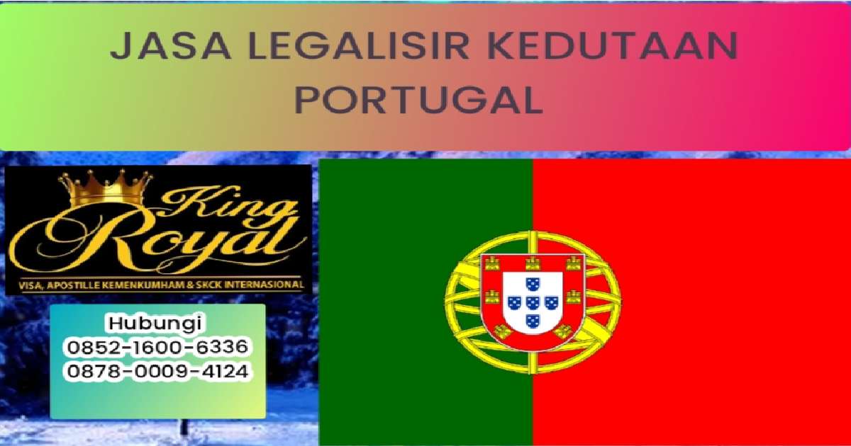 Jasa Legalisir Kedutaan Portugal