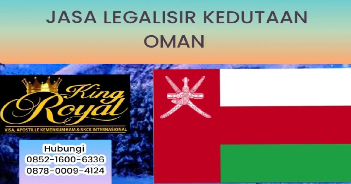 Jasa Legalisir Kedutaan Oman