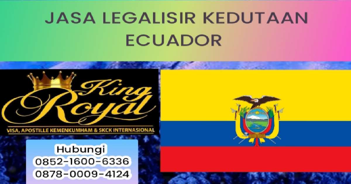 Jasa Legalisir Kedutaan Ecuador