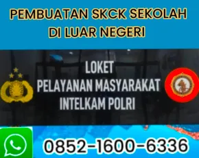 pembuatan-skck-sekolah-di-luar-negeri